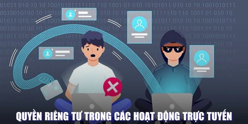 Sơ lược về quyền cá nhân trong trải nghiệm trực tuyến